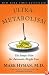 Ultrametabolism: The Simple Plan for Automatic Weight Loss