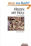 Heizen mit Holz in allen Ofenarten