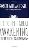 The Fourth Great Awakening and the Future of Egalitarianism
