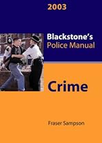 Crime 2003 (Blackstone's Police Manuals)