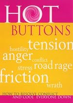 Hot Buttons: How to Resolve Conflict and Cool Everyone Down
