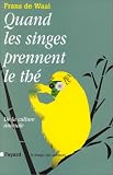 Quand les singes prennent le th�