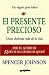 El Presente Precioso: Como Disfrutar Mas De La Vida (Paperback)