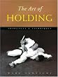 The Art of Holding: Principles and Techniques