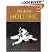 The Art of Holding: Principles & Techniques
