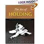 The Art of Holding: Principles & Techniques