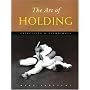 The Art of Holding: Principles and Techniques