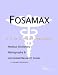 Fosamax - A Medical Dictionary, Bibliography, and Annotated Research Guide to Internet References
