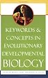 Keywords and Concepts in Evolutionary Developmental Biology (Harvard University Press Reference Library)