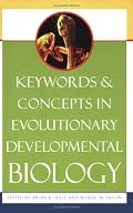 Keywords and Concepts in Evolutionary Developmental Biology (Harvard University Press Reference Library)