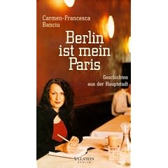 Berlin ist mein Paris: Geschichten aus der Hauptstadt