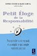Petit �loge de la Responsabilit� : Pour reprendre sa vie en main et accomplir ce qui compte vraiment pour soi