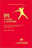 EPS au collège et athlétisme: Enseigner l\'athlétisme pour éduquer physiquement : expérimentation de cycles d\'athlétisme avec des classes de 5e