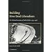 Building New Deal Liberalism: The Political Economy of Public Works, 1933-1956