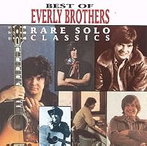 Best of the Everly Brothers: Rare Solo Classics