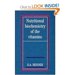 Nutritional Biochemistry of the Vitamins by David A. Bender