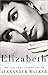 Elizabeth: The Life of Elizabeth Taylor