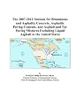 The 2007-2012 Outlook for Bituminous and Asphaltic Concrete, Asphaltic Paving Cements, and Asphalt and Tar Paving Mixtures Excluding Liquid Asphalt in the United States