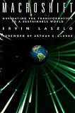 Macroshift: Navigating the Transformation to a Sustainable World Macroshift: Navigating the Transformation to a Sustainable World
