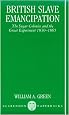 British Slave Emancipation: The Sugar Colonies and the Great Experiment, 1830-1865 (Clarendon Paperbacks)