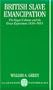 British Slave Emancipation: The Sugar Colonies and the Great Experiment, 1830-1865 (Clarendon Paperbacks)