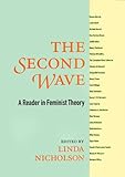 The Second Wave: A Reader in Feminist Theory