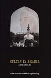 Review Mainstream Publishing  / Sultan in Arabia: A Private Life