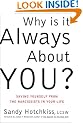 Why is it Always about You?: Saving Yourself from the Narcissists in Your Life