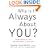 Why Is It Always About You? Saving Yourself from the Narcissists in Your Life