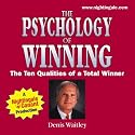 The Psychology of Winning: The Ten Qualities of a Total Winner