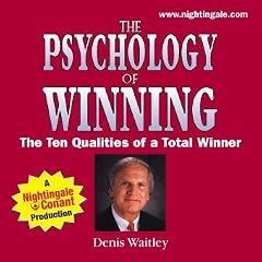 The Psychology of Winning: The Ten Qualities of a Total Winner (Abridged 716CDS) Denis Waitley (Nightingale Conant)