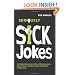 Seriously Sick Jokes: The Most Disgusting, Filthy, Offensive Jokes from the Vile, Obscene, Disturbed Minds of b3ta.com