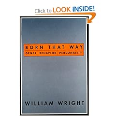 Born That Way: Genes, Behavior, Personality