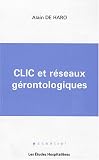 Clic et réseaux gérontologiques Clic et réseaux gérontologiques