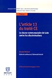 L article 13 du traité CE : La clause communautaire de lutte contre les discriminations