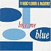 Love Me Blue