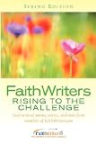FaithWriters - Rising to the Challenge - Spring Edition