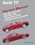 Audi TT Service Manual: 2000-2006: 1.8 liter turbo, 3.2 liter; including roadster and quattro