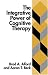 The Integrative Power of Cognitive Therapy