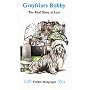 Greyfriars Bobby: The Real Story at Last