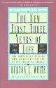 New First Three Years of Life: Completely Revised and Updated