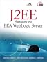 J2EE Applications and BEA WebLogic Server