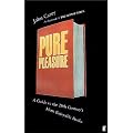 Pure Pleasure: A Guide to the 20th Century's Most Enjoyable Books