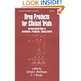 Drug Products for Clinical Trials: An Intl Guide to Formulation, Production, Quality Control (Drugs... by Donald Monkhouse and Christopher Rhodes
