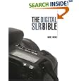 The Digital SLR Bible