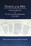 Dance of the pen : celebrating fifty years of the Society for Italic Handwriting 1952-2002