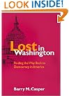 Lost in Washington: Finding the Way Back to Democracy in America