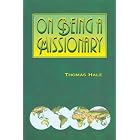 On Being a Missionary by  Thomas Hale