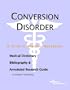 Conversion Disorder - A Medical Dictionary, Bibliography, and Annotated Research Guide to Internet References
