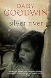 Cover of Silver River by Daisy Goodwin 000655153X